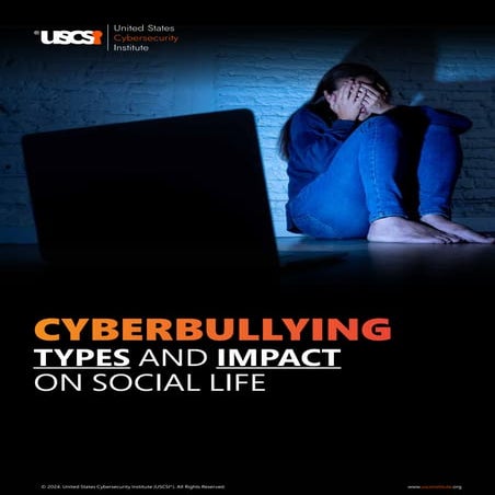 Cyberbullying: Types and Impact on Social Life | USCSI®