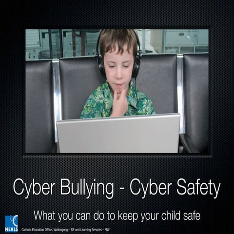 Cyberbullying and Cybersafety - Keeping your child safe.
