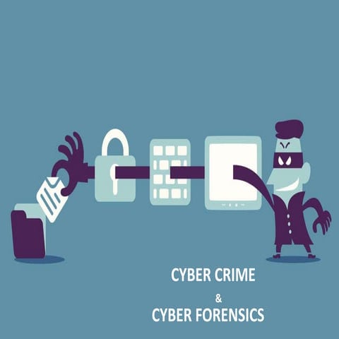 Cybercrime And  Cyber forensics 