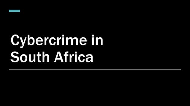 An Overview of Cybercrime in South Africa