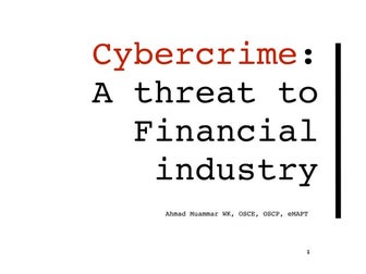 Cybercrime: A threat to Financial industry