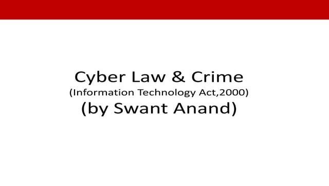 Cyber Law & Crime (Information Technology Act, 2000)