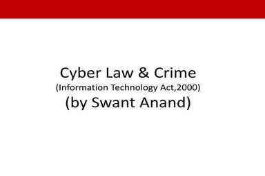 Cyber Law & Crime (Information Technology Act, 2000)