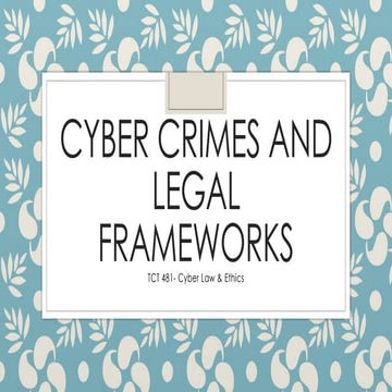 Cyber Crimes & Legal Framework(cyber crime and ethics)