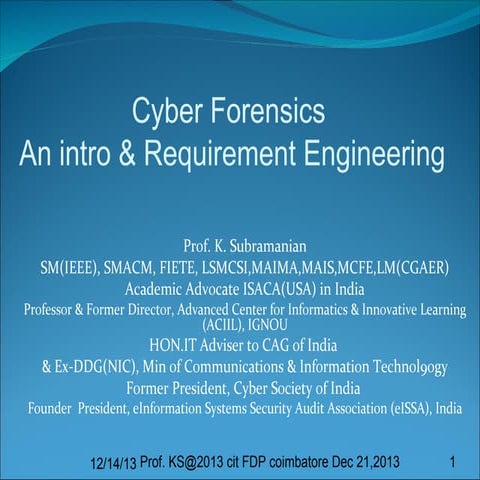 Cyber forensics intro & requirement engineering cit dec 21,2013