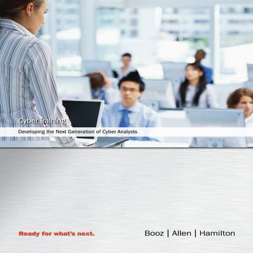 Cyber Training: Developing the Next Generation of Cyber Analysts