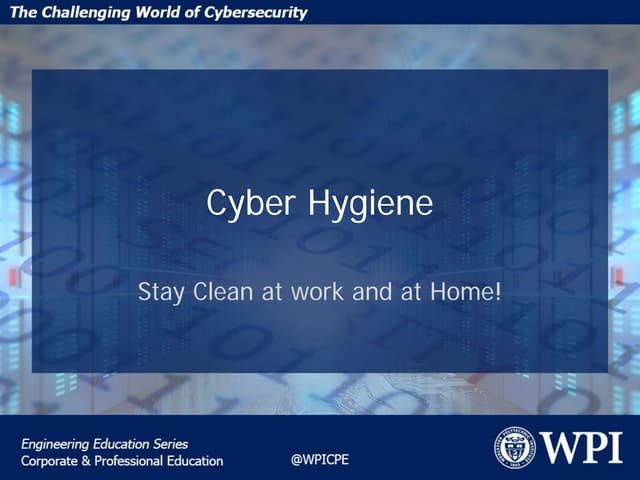 Webinar - Cyber Hygiene: Stay Clean at Work and at Home