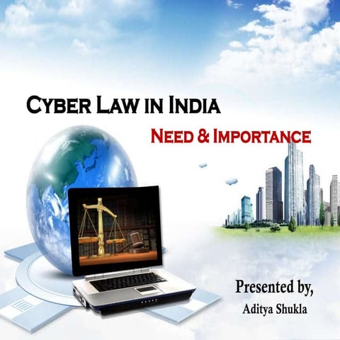 Cyber law In India: its need & importance