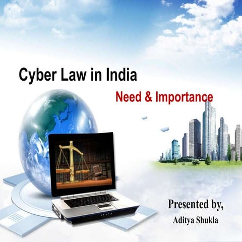 Cyber law in India: Its need & importance