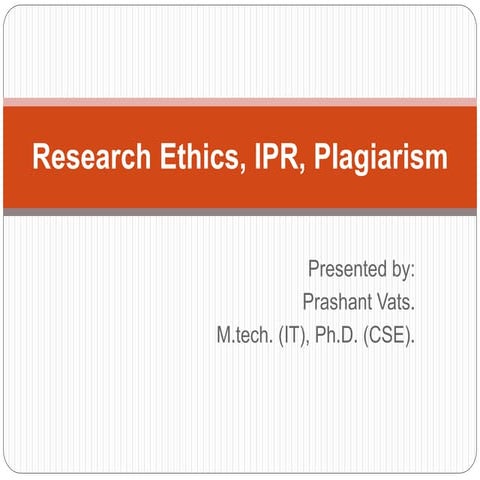 Research Ethics, IPR, Plagiarism