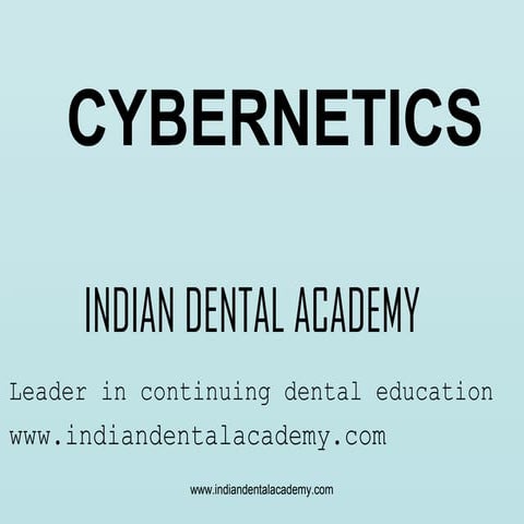 Cybernetics /certified fixed orthodontic courses by Indian dental academy 