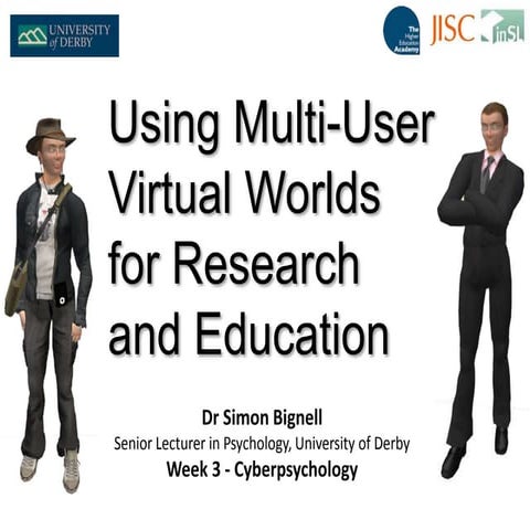 Using Multi-User Virtual Worlds for Research and Education 