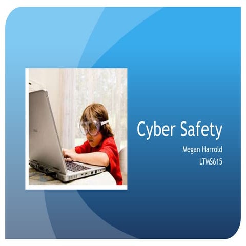 Cyber safety m harrold