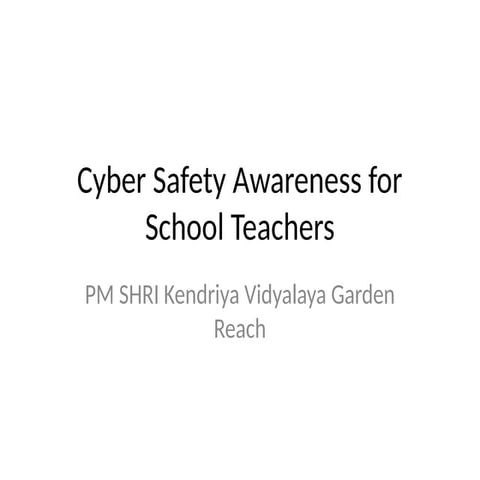 CYBER SAFETY FOR SCHOOL TECHERS AND STUDENTS