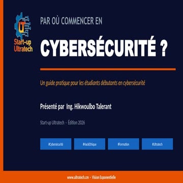 Guide Complet pour Débuter en Cybersécurité : Fondamentaux, Métiers et ...