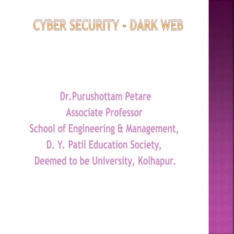 Cyber Security - Dark Web by Dr.Purushottam Petare.ppt