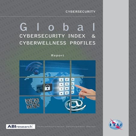 Global CyberSecurity Index and Cyberwellness Profiles