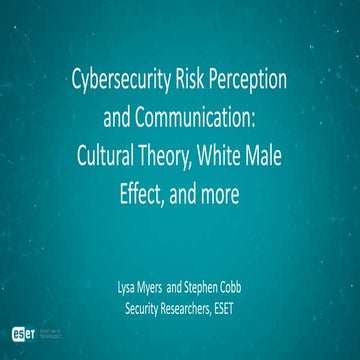 Cybersecurity Risk Perception and Communication