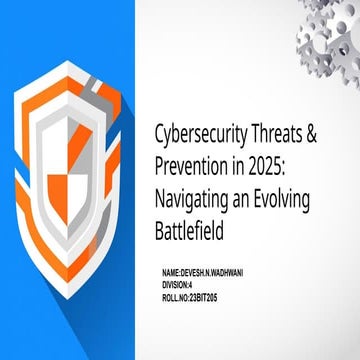 23BIT205_Cybersecurity-Threats-and-Prevention-in-2025-Navigating-an-Evolving-...