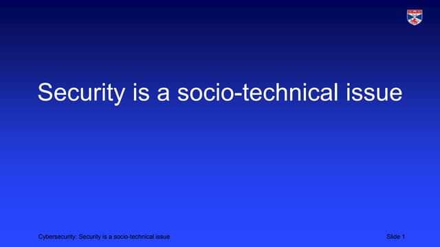 Cybersecurity 4 security is sociotechnical issue