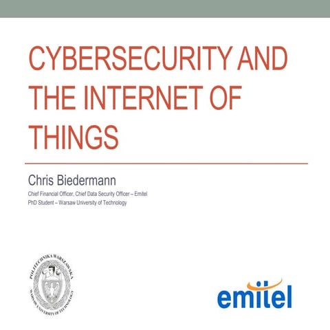 Christopher Biedermann, EmiTel Ltd: Cybersecurity and the Internet of Things