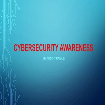 CYBERSECURITY AWARENESS AND BEST PRACTICES AT ALL WORKING LEVEL. 