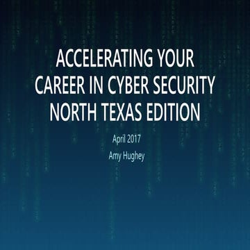 Accelerating Your Cyber Security Career North Texas Edition