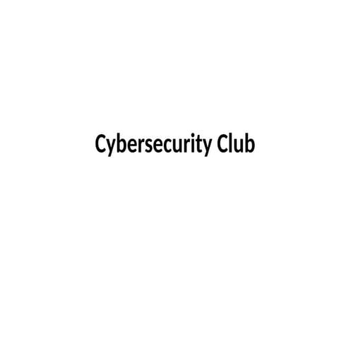 Cybersecurity Club Preparation for Student Engagement | PPTX