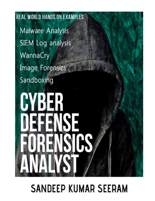 Cyber Defense Forensic Analyst - Real World Hands-on Examples