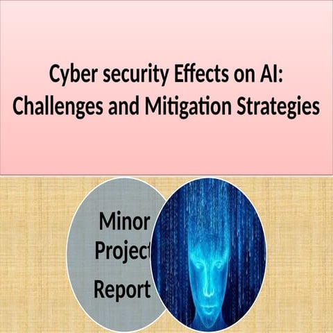 Cyber security Effects on AI Cyber security Effects on AI: Challenges and Mit...