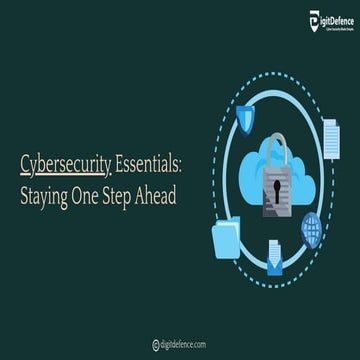 Cybersecurity Essentials Staying One Step Ahead - DigitDefence
