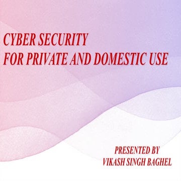 CYBER SECURITY  FOR PRIVATE AND DOMESTIC USE -VIKASH SINGH BAGHEL.pdf