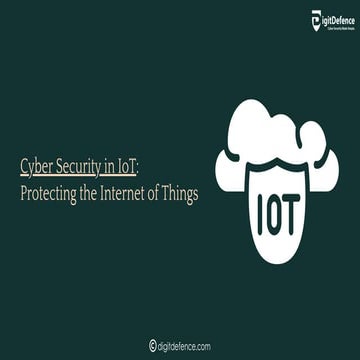 Cyber Security in IoT  Protecting the Internet of Things
