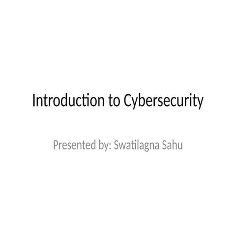 Cybersecurity_Presentation_Swatilagna_Sahu.pptx