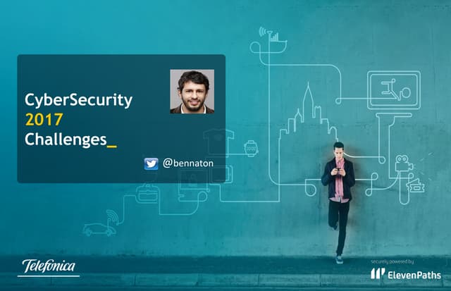 Cyber Security 2017 Challenges