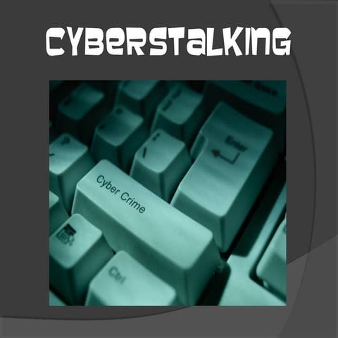 Cyberstalking