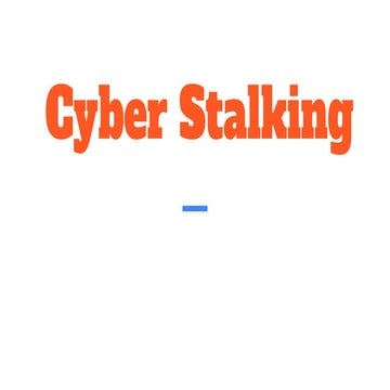 Cyber stalking
