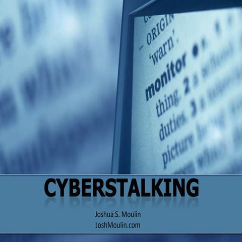 Josh Moulin:  Cyberstalking Presentation