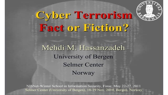 Cyber terrorism fact or fiction - 2011