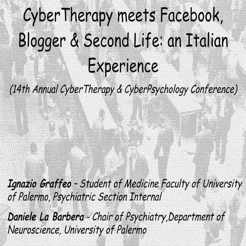 Cyber Therapy Meets Facebook, Blogger & Second Life...