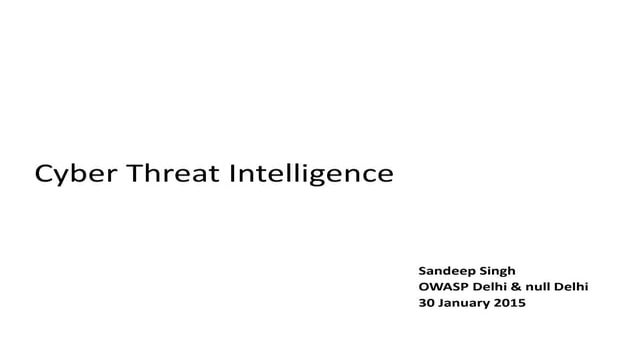 Cyber threat Intelligence and Incident Response by:-Sandeep Singh