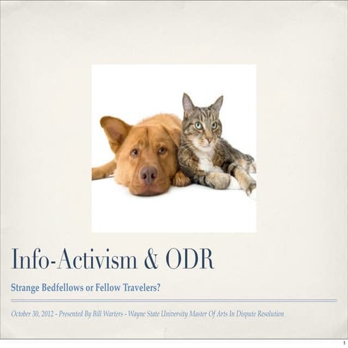 Info-Activism and Online Dispute Resolution: Strange Bedfellows?