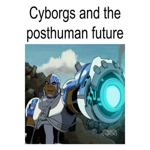 Cyborgs