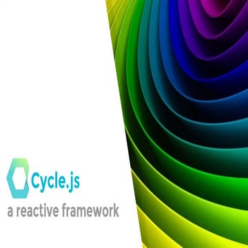 Cycle.js a reactive framework | PPT