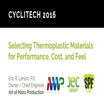 Thermoplastic Material Selection for Performance, Cost, and Feel