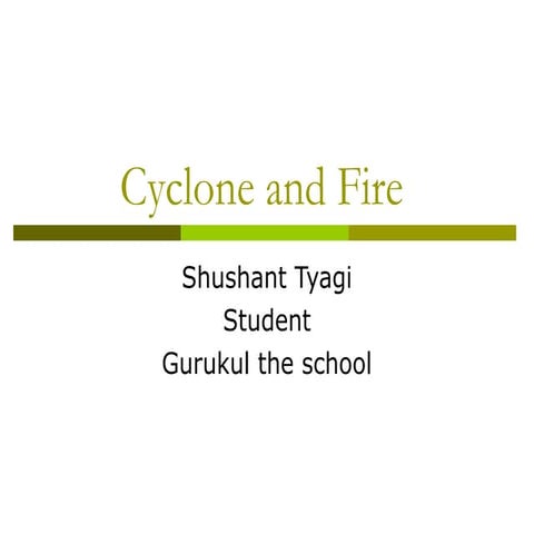 everthing about cyclones + fire