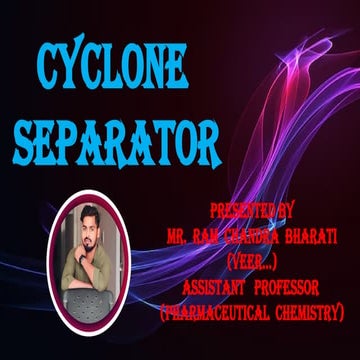 Principles, construction and working of cyclone separator.pptx