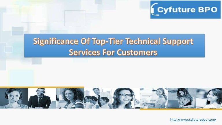 Significance Of Top Tier Technical Support Services For Customers