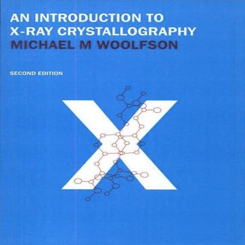 Michael m. woolfson an introduction to x ray crystallography, second edition ...