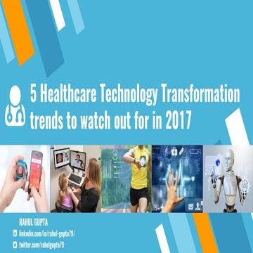 5 healthcare technology transformation trends to watch out for in 2017